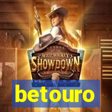 betouro