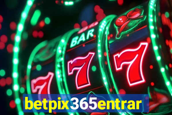 betpix365entrar