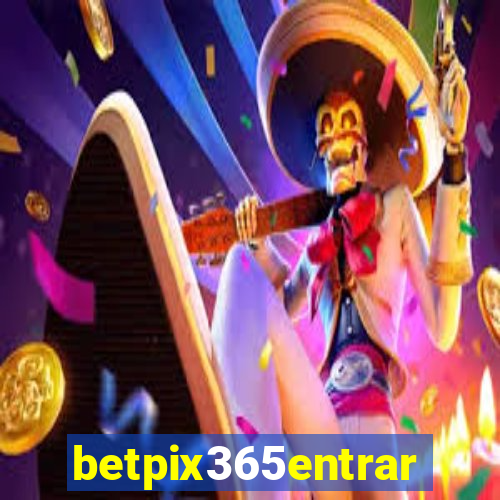 betpix365entrar