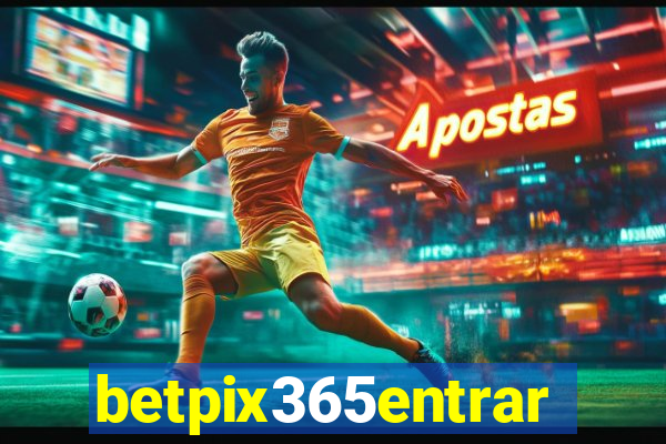 betpix365entrar