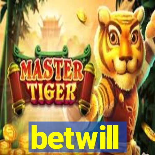 betwill