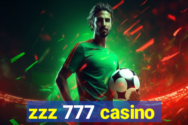 zzz 777 casino