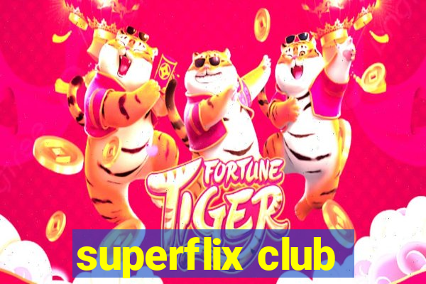 superflix club