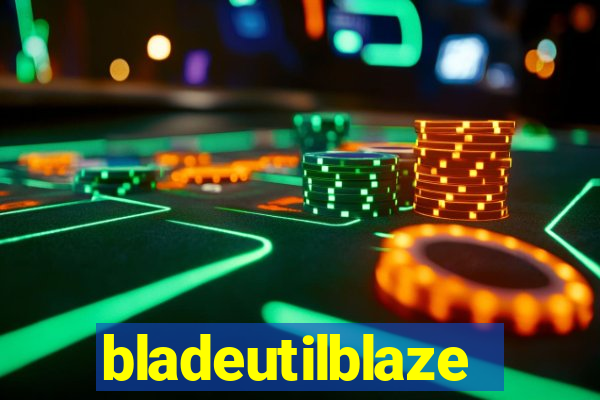 bladeutilblaze