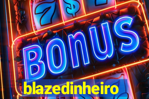 blazedinheiro