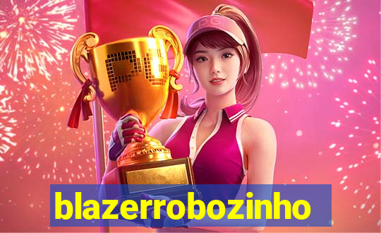 blazerrobozinho