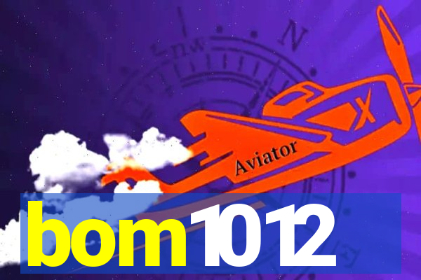 bom1012