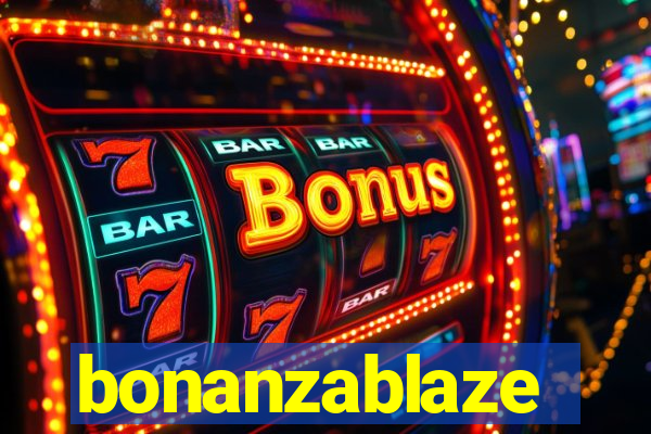 bonanzablaze