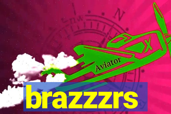 brazzzrs