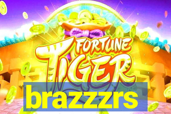 brazzzrs