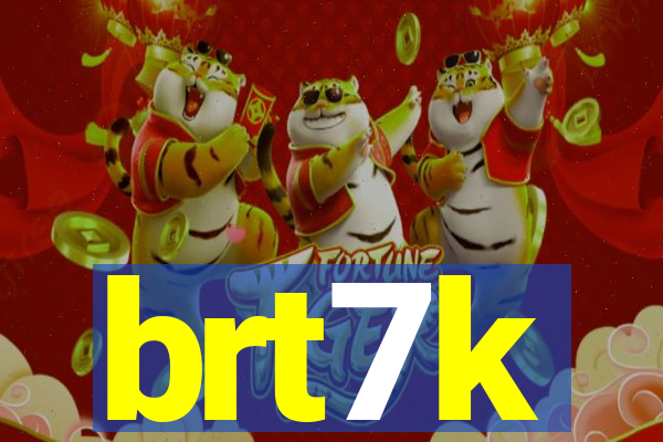 brt7k