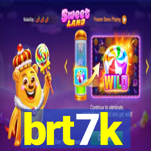 brt7k