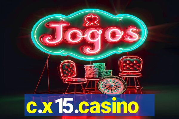 c.x15.casino