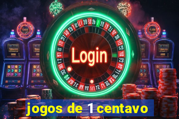 jogos de 1 centavo