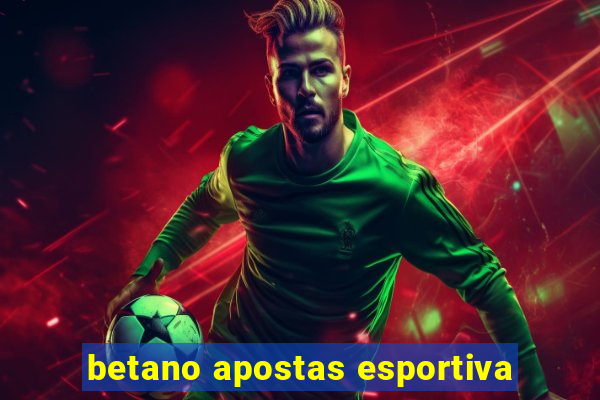 betano apostas esportiva