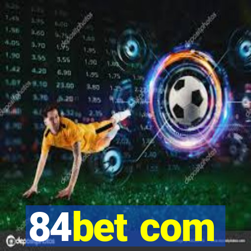 84bet com