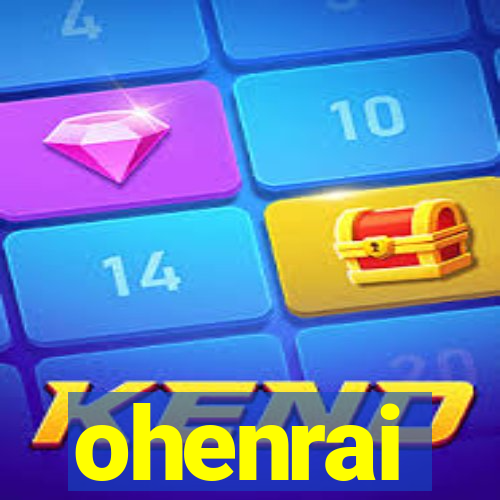 ohenrai