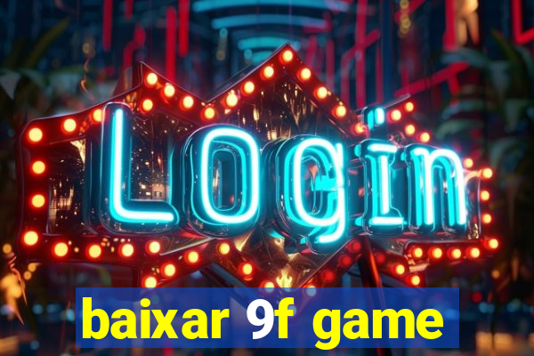 baixar 9f game