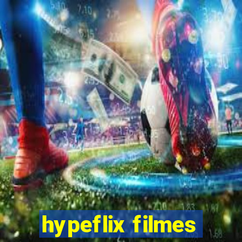 hypeflix filmes