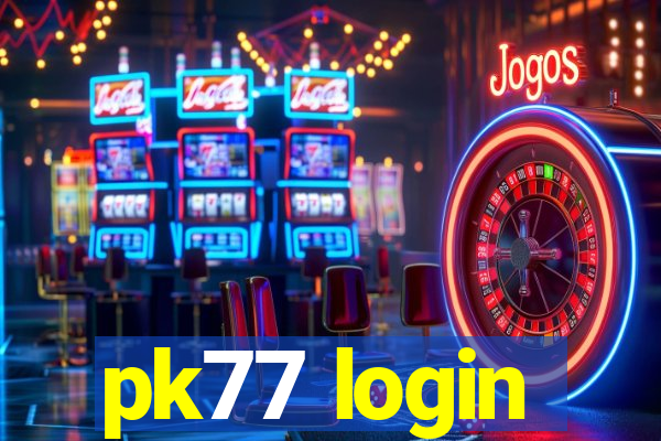 pk77 login