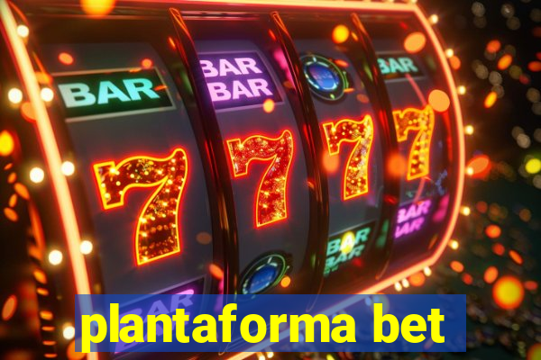 plantaforma bet