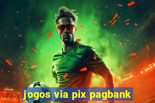 jogos via pix pagbank