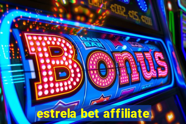 estrela bet affiliate