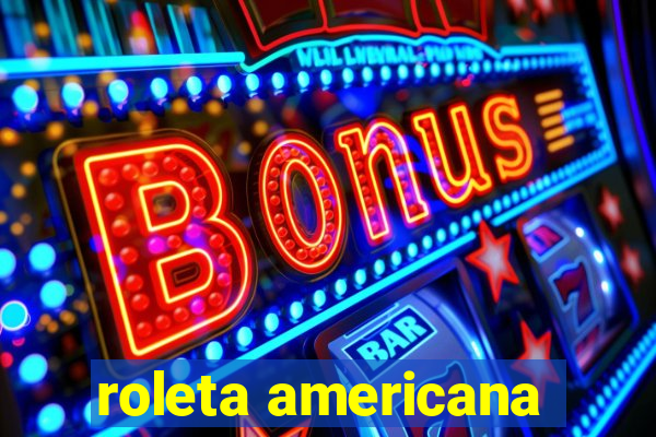 roleta americana