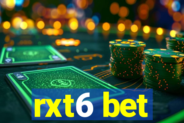 rxt6 bet