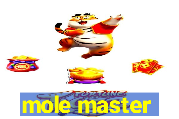 mole master