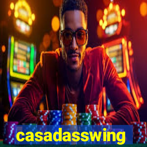 casadasswing