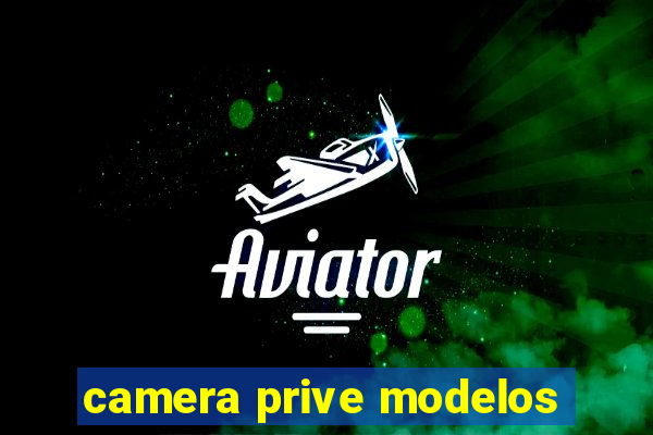 camera prive modelos