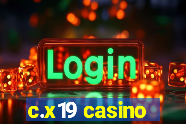 c.x19 casino