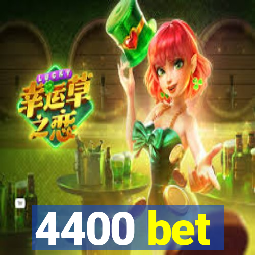 4400 bet