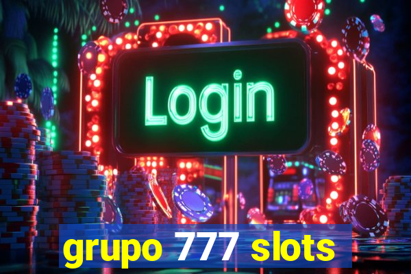 grupo 777 slots