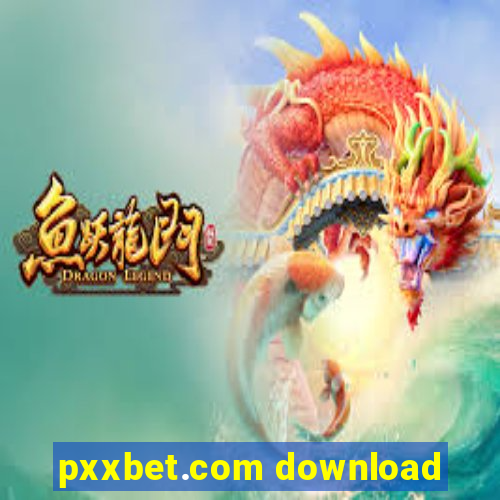 pxxbet.com download