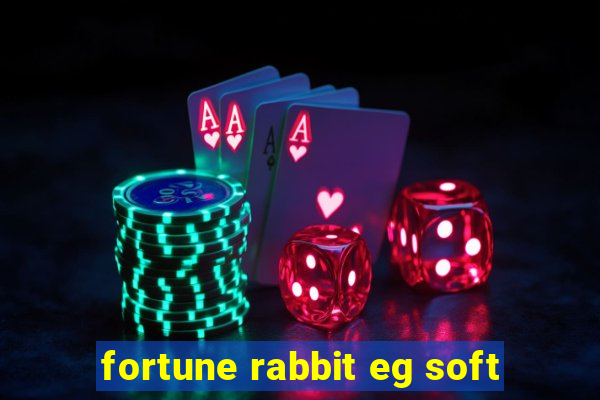 fortune rabbit eg soft