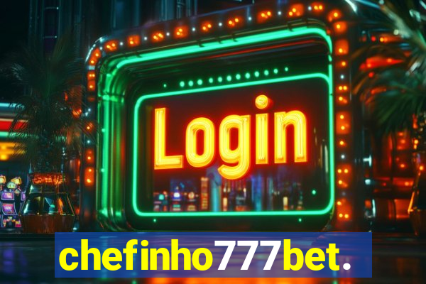 chefinho777bet.com