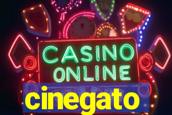 cinegato