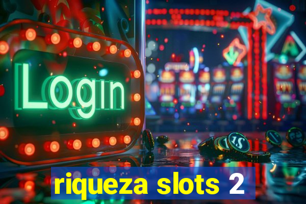 riqueza slots 2