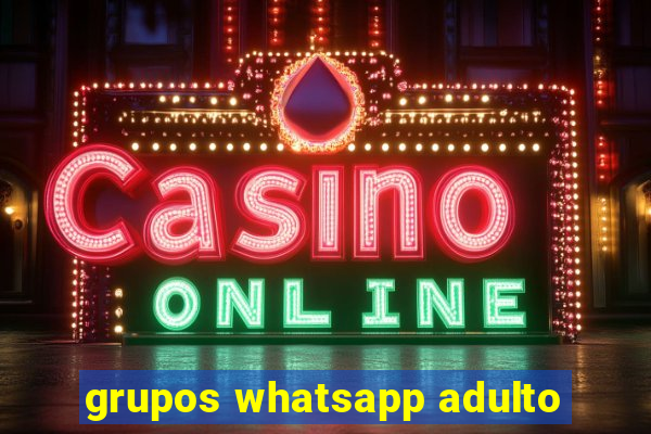 grupos whatsapp adulto