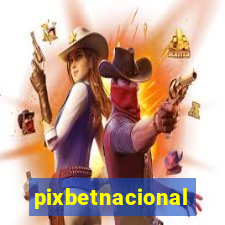 pixbetnacional