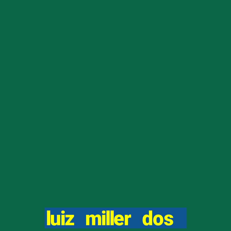 luiz miller dos santos martinho