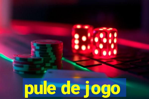 pule de jogo