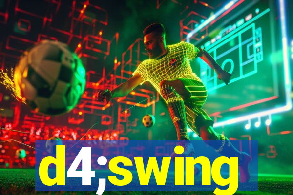 d4;swing