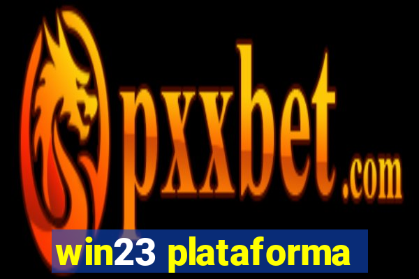 win23 plataforma