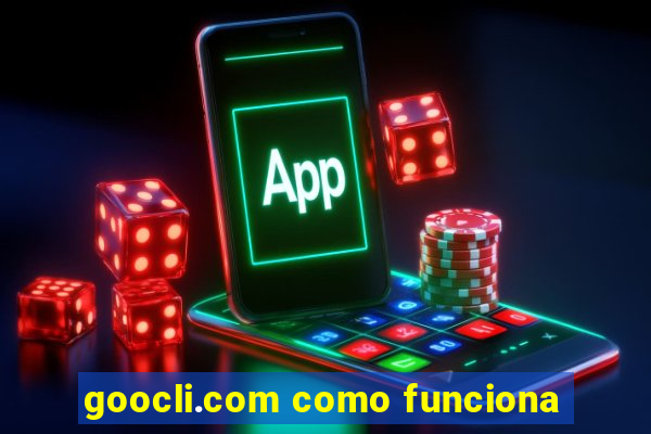 goocli.com como funciona