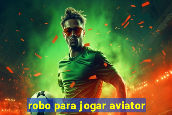 robo para jogar aviator