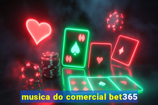 musica do comercial bet365