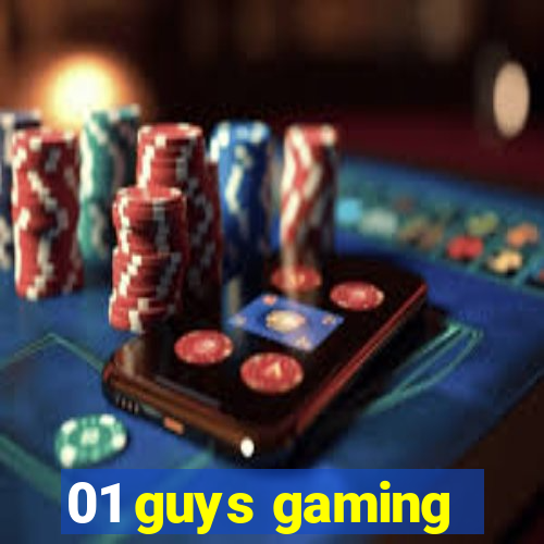 01 guys gaming